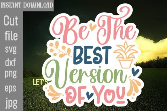 Be the Best Version of You SVG Cut File Review