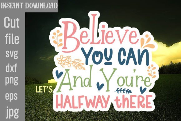 Believe You Can and You re Halfway There Review