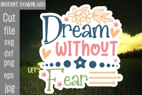 Dream Without Fear SVG Cut File Review