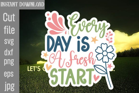 Every Day is a Fresh Start SVG Cut File Review