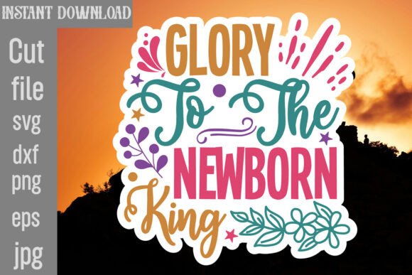 Glory to the Newborn King SVG Cut File Review