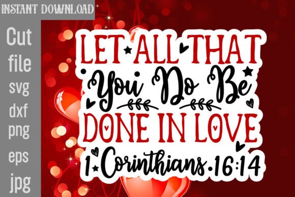 Let All That You Do Be Done in Love 1 Co