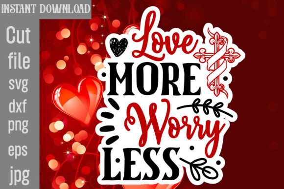 Love More Worry Less SVG Cut File Review