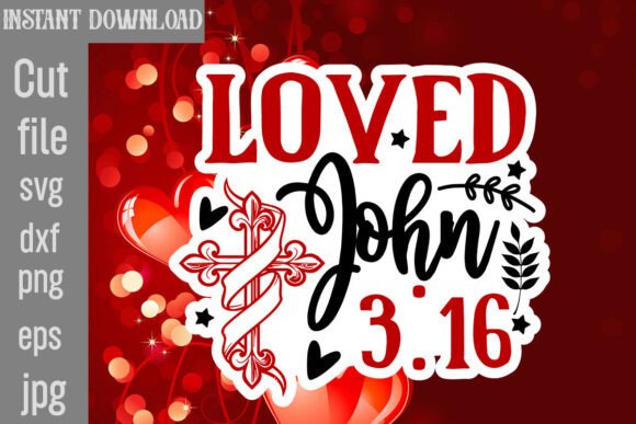 Loved John 3 16 SVG Cut File