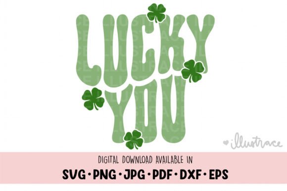 Lucky You Svg, St Patricks Day Svg