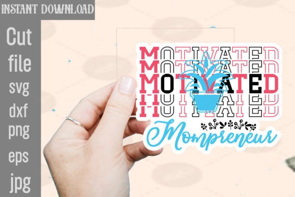 Motivated Mompreneur SVG Stickers Review