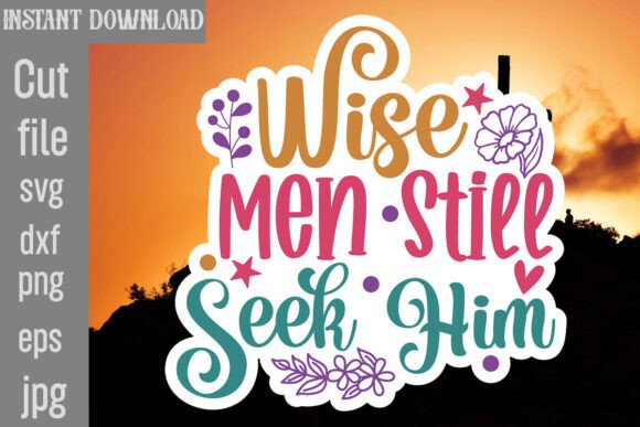 Wise Men Still Seek Him SVG Cut File Review