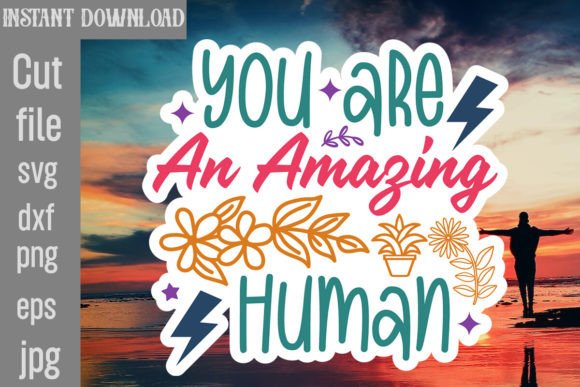 You Are an Amazing Human SVG Cut File Review