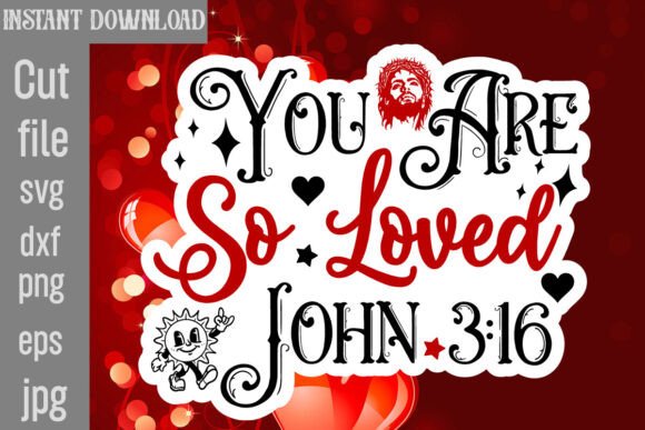 You Are so Loved John 3 16 SVG Cut File Review
